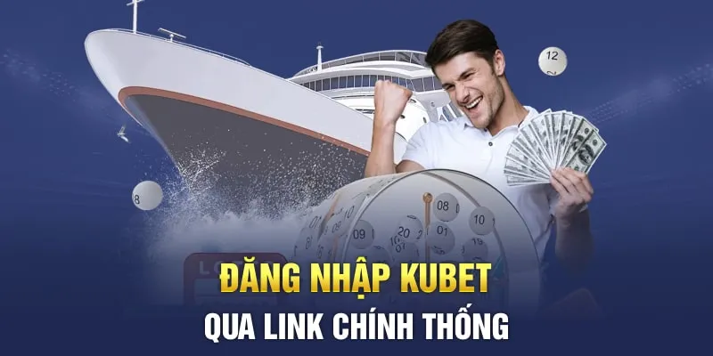 đăng nhập kubet