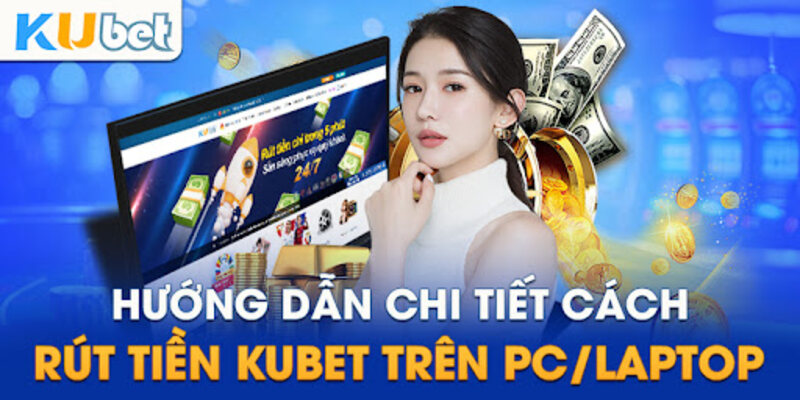 Rút tiền Kubet