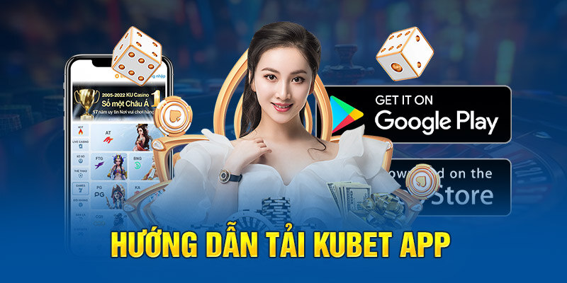 Tải app Kubet